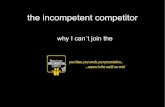 The Incompetent Competitor