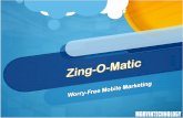 Zing-O-Matic Presentation
