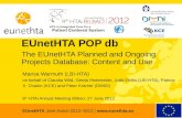 The EUnetHTA Planned and Ongoing Projects Database: Content and Use. Marisa Warmuth.