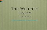 Wummin House Virtual Tour