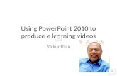 Using power point 2010 to produce e learning videos1