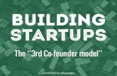 Building Startups: the "3rd co-founder model"