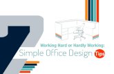 Working Hard or Hardly Working: Simple Office Design Tips