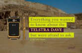 Everything you wanted to know about the Telstra Dave but were afraid to ask