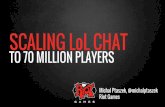 Scaling LoL Chat to 70M Players