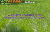 Act global,worlds famous leading turf manufacurer