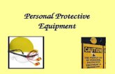 Personal Protective Equipment  - PPE