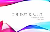 I’m that S.A.L.T. (Salt And Light Together)