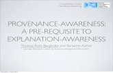 Provenance-awareness: A pre-requisite to explanation-awareness
