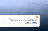 Therapeutic Cancer Vaccines: A Future of Possibilities Haunted By A History of Failures