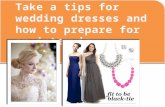 Take a tips for wedding dresses and how to prepare for an interview