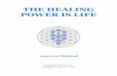 The Healing Power is Life