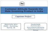 Presentation-customer attitude towards the male grooming product in india