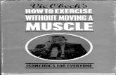 How to Exercise Without Moving Muscle