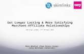 Get Longer Lasting and More Satisfying Merchant-Affiliate Relationships