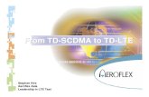 From TD-SCDMA to TD-LTE - Aeroflex Asia - Sept09