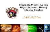 Hialeah - Miami Lakes High School Library Media Center Orientation