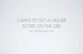 How to Get a Higher Score on the GRE Exam - 5 Helpful Tips