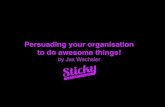 Persuading your organisation to do awesome things