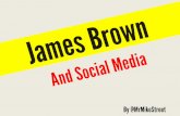 My HBA Presentation - Social Media and James Brown