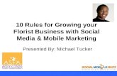 10 Rules for Growing your Florist Business with Social Media & Mobile Marketing