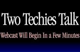 Two techies talk webcast