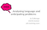 Analysing language and anticipating problems
