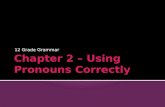 Chapter 2 – Using Pronouns Correctly
