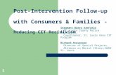Post-Intervention Follow-up with Consumers & Families -Reducing CIT Recidivism