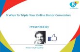 Sbs 5 ways to triple your online donor conversion
