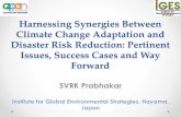 Harnessing synergies between climate change adaptation and disaster risk reduction: Pertinent Issues, Success Cases And Way Forward