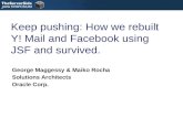 Keep Pushing: How We Rebuilt Y!Mail and Facebook Using JSF and Survived