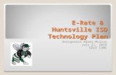 Introduction of Erate  Program And Huntsville Isd Technology Plan