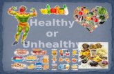 Healthy unhealthy