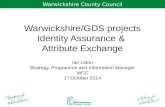 Warwickshire/GDS projects - Identity Assurance & Attribute Exchange | Ian Litton | October 2014