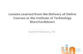 Lessons Learned from the Delivery of Online  Courses at the Institute of Technology Blanchardstown