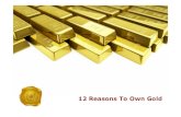 Investing In Gold - 12 Reasons To Own Gold