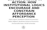 CROWDFUNDING IN ACTION: HOW INSTITUTIONAL LOGICS ENCOURAGE AND CONSTRAIN AFFORDANCE PERCEPTION