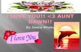 I LOVE YOU!! from Deana