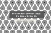In the Middles of Urban Space. The case of Critical City