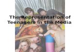 Representation of Teenagers in the media Presentation