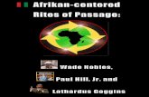 Afrikan-centered Rites of Passage: Feat. Wade Nobles, Paul Hill, Jr. and Lathardus Goggins