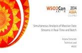 WSO2Con Asia 2014 - Simultaneous Analysis of Massive Data Streams in real-time and Batch