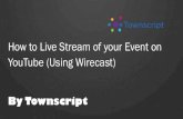 How to live stream your event on YouTube using wirecast.