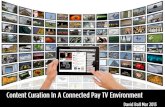 Content Curation In a Connected Pay TV Environment