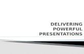 Delivering powerful presentations