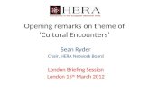 HERA - Opening remarks on theme of ‘Cultural Encounters’ Sean Ryder