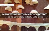 Marketing with Micro-Content: Tell your story in tasty little bites