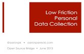 Low Friction Personal Data Collection - Open Source Bridge