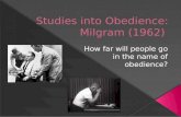 Studies into Obedience - Milgram